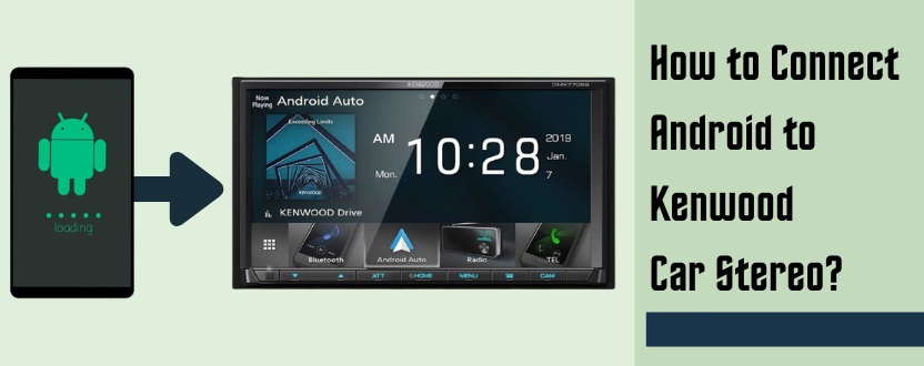 How to Connect Android to Kenwood Car Stereo Bluetooth